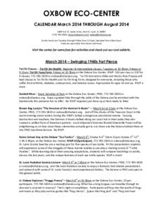 OXBOW ECO-CENTER CALENDAR March 2014 THROUGH August[removed]N.E. St. James Drive, Port St. Lucie, FL[removed]5833; www.oxboweco.com; [removed] Center hours are Tuesday through Friday from 12-5pm, Satu
