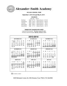 Alexander~Smith Academy[removed]SCHOOL YEAR September 3, 2013 through May 22, 2014 HOLIDAYS Labor Day[removed]Fall Break