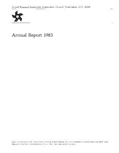 Federal Financial Institutions Examination Council, Washington, D.CAnnual Report 1983 Board of Governors of the Federal Reserve System, Federal Deposit Insurance Corporation, Federal Home Loan Bank Board, Nation