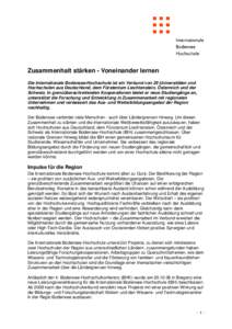 Zusammenhalt stärken - Voneinander lernen Die Internationale Bodensee-Hochschule ist ein Verbund von 29 Universitäten und Hochschulen aus Deutschland, dem Fürstentum Liechtenstein, Österreich und der Schweiz. In gren