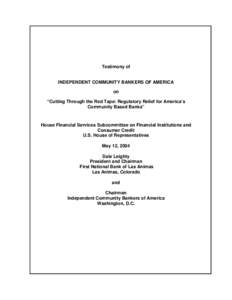 The Independent Community Bankers of America supports a bank regulatory system that fosters the safety and soundness of our na