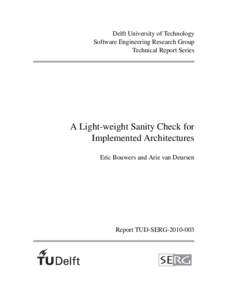 Delft University of Technology Software Engineering Research Group Technical Report Series A Light-weight Sanity Check for Implemented Architectures