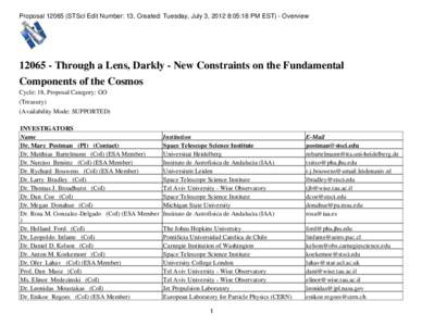 Proposal[removed]STScI Edit Number: 13, Created: Tuesday, July 3, 2012 8:05:18 PM EST) - Overview[removed]Through a Lens, Darkly - New Constraints on the Fundamental Components of the Cosmos Cycle: 18, Proposal Category: