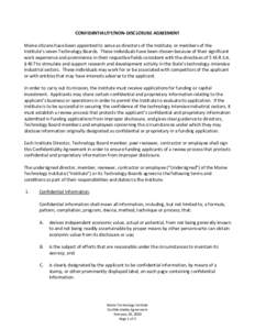 CONFIDENTIALITY/NON-DISCLOSURE AGREEMENT Maine citizens have been appointed to serve as directors of the Institute, or members of the Institute’s seven Technology Boards. These individuals have been chosen because of t