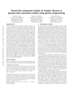arXiv:1702.01780v1 [cs.NE] 6 FebToward the automated analysis of complex diseases in genome-wide association studies using genetic programming Andrew Sohn