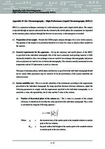 Appendix IV(B) Chromatography – High-Performance Liquid Chromatography (HPLC) Appendix IV (B): Chromatography – High-Performance Liquid Chromatography (HPLC) HPLC is a separation technique consisting of a solid stati