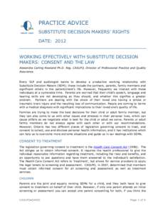 PRACTICE ADVICE SUBSTITUTE DECISION MAKERS’ RIGHTS DATE: 2012 WORKING EFFECTIVELY WITH SUBSTITUTE DECISION MAKERS: CONSENT AND THE LAW