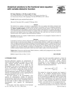 Analytical solutions to the fractional wave equation with variable dielectric function H. Yépez-Martínez, J. M. Reyes and I. O. Sosa Universidad Autónoma de la Ciudad de México, Prolongación San Isidro 151, Col. San