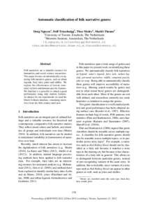 Automatic classification of folk narrative genres Dong Nguyen1 , Dolf Trieschnigg1 , Theo Meder2 , Mari¨et Theune1 1 University of Twente, Enschede, The Netherlands 2 Meertens Institute, Amsterdam, The Netherlands