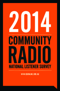 www.cbonline.org.au  2014 all radio - 84% Community - 28%