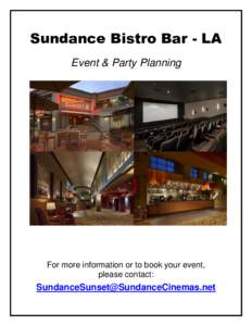 Sundance Bistro Bar - LA Event & Party Planning For more information or to book your event, please contact: