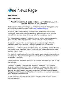 News Release Date – 20 May 2009 Advertisers can reach global audience via OneNewsPage.com Up to 20% discounts for new campaigns Media planners and buyers looking to run international online advertising campaigns