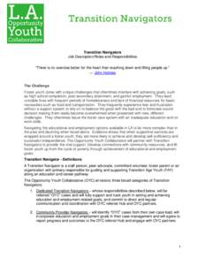 Transition Navigators Job Description/Roles and Responsibilities “There is no exercise better for the heart than reaching down and lifting people up.” — John Holmes  The Challenge