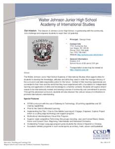 Walter Johnson Junior High School Academy of International Studies Our mission: The mission of Johnson Junior High School, in partnership with the community, is to challenge and empower students to reach their full poten