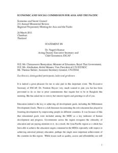 ECONOMIC AND SOCIAL COMMISSION FOR ASIA AND THE PACIFIC Economic and Social Council 211 Annual Ministerial Review Regional Preparatory Meeting for Asia and the Pacific 24 March 2011 Chonburi