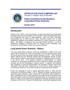 OFFICE OF THE STATE COMPTROLLER Thomas P. DiNapoli, State Comptroller Public Authorities by the Numbers: Long Island Power Authority October 2012