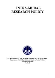 INTRA-MURAL RESEARCH POLICY CENTRAL COUNCIL FOR RESEARCH IN AYURVEDIC SCIENCES Department of AYUSH, Ministry of Health & Family Welfare Government of India