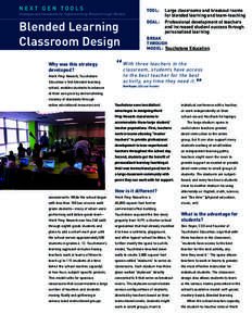 NEXT GEN TOOLS Strategies and Innovations for Implementing Breakthrough Models Blended Learning Classroom Design Why was this strategy