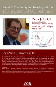 Scientific Computing and Imaging Institute  Distinguished SCI Seminar Peter J. Bickel  Professor of Statistics,