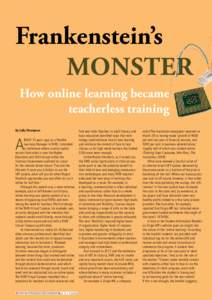Frankenstein’s 				 				 Monster How online learning became teacherless training By Sally Thompson