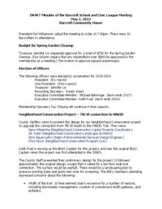 DRAFT Minutes of the Barcroft School and Civic League Meeting May 2, 2013 Barcroft Community House President Pat Williamson called the meeting to order at 7:30pm. There were 16 Barcrofters in attendance.