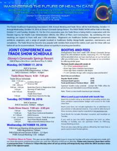 The Florida Healthcare Engineering Association’s 54th Annual Meeting and Trade Show will be held Monday, October 17, through Wednesday, October 19, 2016, at Disney’s Coronado Springs Resort. The FHEA TRADE SHOW will 