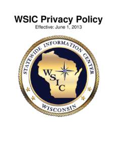 WSIC Privacy Policy Effective: June 1, 2013 Table of Contents Topic