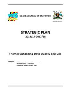 UGANDA BUREAU OF STATISTICS THE REPUBLIC OF UGANDA STRATEGIC PLAN