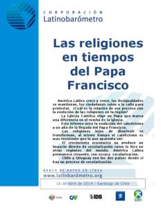 Las religiones en tiempos del Papa Francisco América Latina crece y crece, las desigualdades se mantienen, los ciudadanos salen a la calle para