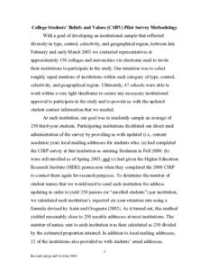 College Students’ Beliefs and Values (CSBV) Pilot Survey Methodology With a goal of developing an institutional sample that reflected diversity in type, control, selectivity, and geographical region, between late Febru