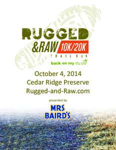 October 4, 2014 Cedar Ridge Preserve Rugged-and-Raw.com presented by  Contact: