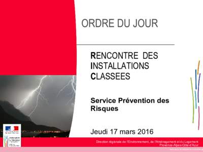 ORDRE DU JOUR RENCONTRE DES INSTALLATIONS CLASSEES Service Prévention des Risques