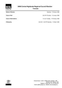 2008 Central Highlands Regional Council Election Timetable Notice of Election Saturday - 2 February 2008