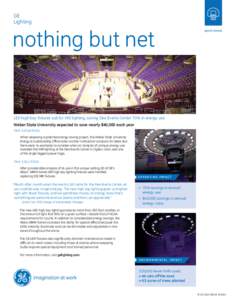 GE Lighting nothing but net  LED high bay fixtures sub for HID lighting, saving Dee Events Center 70% in energy use