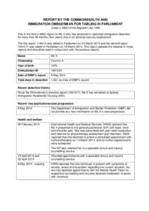 REPORT BY THE COMMONWEALTH AND IMMIGRATION OMBUDSMAN FOR TABLING IN PARLIAMENT Under s 486O of the Migration Act 1958 This is the third s 486O report on Ms X who has remained in restricted immigration detention for more 