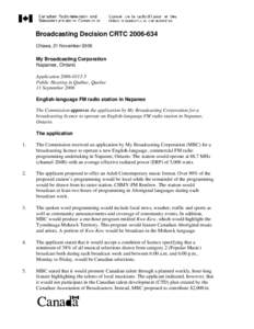 My Broadcasting Corporation / Munhwa Broadcasting Corporation / Bay of Quinte / Canadian Radio-television and Telecommunications Commission / Belleville /  Ontario / CHCQ-FM / CJOJ-FM / Tyendinaga Mohawk Territory / CJTN-FM / Ontario / Provinces and territories of Canada / Greater Napanee