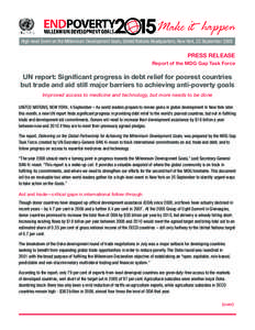 High-level Event on the Millennium Development Goals, United Nations Headquarters, New York, 25 September[removed]PRESS RELEASE Report of the MDG Gap Task Force  UN report: Significant progress in debt relief for poorest c