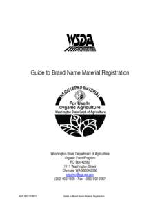 Guide to Brand Name Material Registration  Washington State Department of Agriculture Organic Food Program PO Box[removed]Washington Street