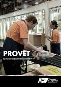 PROVET Real-life accounts of how the National Workforce Development Fund is benefiting Australian transport and logistics enterprises. provet