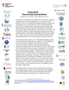 Protect AB 32: Clean Air Saves Lives and Money Click here to learn more about our Health Professionals for Clean Air Air pollution has created a public health crisis in California. California’s innovative clean air law