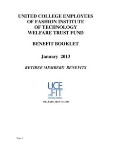 UNITED COLLEGE EMPLOYEES OF FASHION INSTITUTE OF TECHNOLOGY WELFARE TRUST FUND BENEFIT BOOKLET January 2013