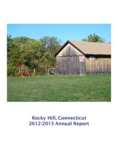 Rocky Hill, Connecticut[removed]Annual Report Town of Rocky Hill  761 Old Main Street  Phone: [removed]  www.rockyhillct.gov 1