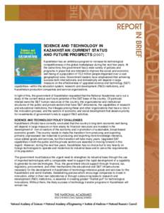 SCIENCE AND TECHNOLOGY IN KAZAKHSTAN: CURRENT STATUS AND FUTURE PROSPECTS[removed]Kazakhstan has an ambitious program to increase its technological competitiveness in the global marketplace during the next few years. At t