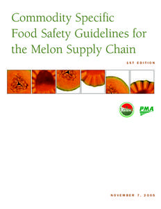 Commodity Specific Food Safety Guidelines for the Melon Supply Chain 1ST EDITION  NOVEMBER 7, 2005