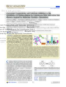 Article pubs.acs.org/biochemistry Concurrent Cooperativity and Substrate Inhibition in the Epoxidation of Carbamazepine by Cytochrome P450 3A4 Active Site Mutants Inspired by Molecular Dynamics Simulations