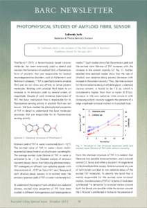 BARC NEWSLETTER PHOTOPHYSICAL STUDIES OF AMYLOID FIBRIL SENSOR Sukhendu Nath Radiation & Photochemistry Division  Dr. Sukhendu Nath is the recipient of the DAE Scientific & Technical