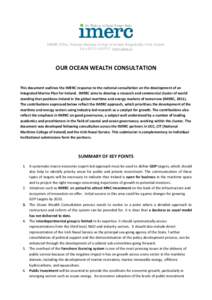 IMERC Office, National Maritime College of Ireland, Ringaskiddy, Cork, Ireland. Tel +www.imerc.ie OUR OCEAN WEALTH CONSULTATION This document outlines the IMERC response to the national consultation on th