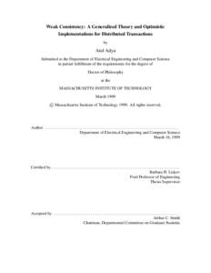 Weak Consistency: A Generalized Theory and Optimistic Implementations for Distributed Transactions by Atul Adya Submitted to the Department of Electrical Engineering and Computer Science