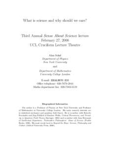 What is science and why should we care?  Third Annual Sense About Science lecture February 27, 2008 UCL Cruciform Lecture Theatre Alan Sokal