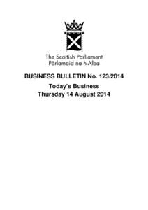 BUSINESS BULLETIN No[removed]Today’s Business Thursday 14 August 2014 Summary of Today’s Business Meetings of Committees